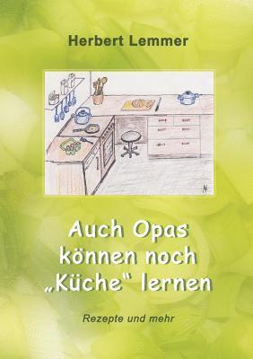 bokomslag Auch Opas knnen noch &quot;Kche&quot; lernen