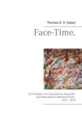 Thomas O H Kaiser, Thomas O. H. Kaiser - Face-Time., Häftad