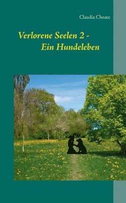 Verlorene Seelen 2 - Ein Hundeleben 1