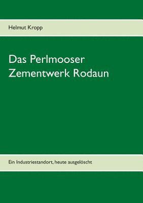 Das Perlmooser Zementwerk Rodaun 1