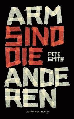 Pete Smith - Arm sind die anderen, Häftad