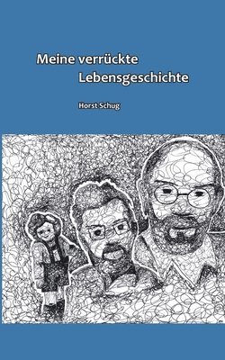 bokomslag Meine verrückte Lebensgeschichte