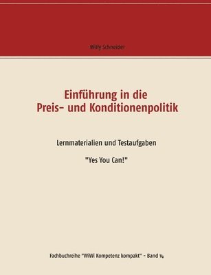 Willy Schneider - Einführung in die Preis- und Konditionenpolitik, Häftad