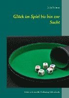 bokomslag Glück im Spiel bis hin zur Sucht