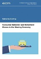 bokomslag Consumer Behavior and Behavioral Biases in the Sharing Economy