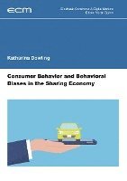 Consumer Behavior and Behavioral Biases in the Sharing Economy 1