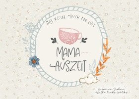 bokomslag Das kleine Buch für eine Mama-Auszeit