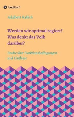 Werden wir optimal regiert? Was denkt das Volk darüber? 1