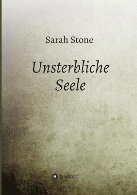 Sarah Stone - Unsterbliche Seele, Häftad