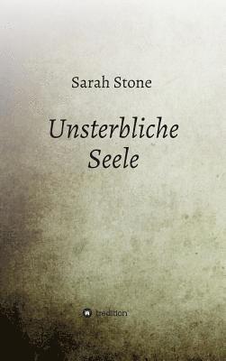 Unsterbliche Seele 1