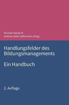 Handlungsfelder des Bildungsmanagements: Ein Handbuch 1