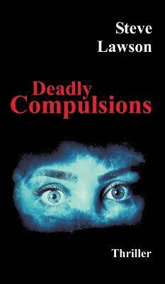 bokomslag Deadly Compulsions