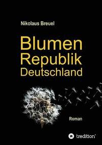 bokomslag Blumenrepublik Deutschland