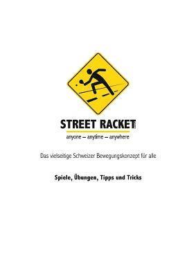 Street Racket: Spiele, Übungen, Tipps und Tricks 1