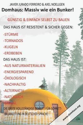 Javier Jurado Ferreiro, Axel Noellgen, Javier Jurado Ferreiro &. Axel Noellgen, Javier Jurado Ferreiro & Axel Noellgen - Das Domhaus: Massiv Wie Ein Bunker! Günstig Und Einfach Selbst Zu Bauen!, Inbunden