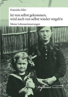 bokomslag Ist von selbst gekommen, wird auch von selbst wieder vergeh'n