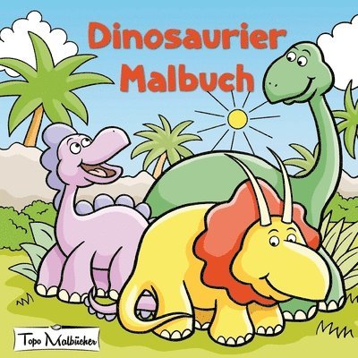 Dinosaurier Malbuch: Malbuch für Kinder ab 4 Jahren