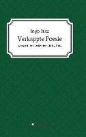 bokomslag Verkappte Poesie: Auswahl an Gedichten 2001-2006
