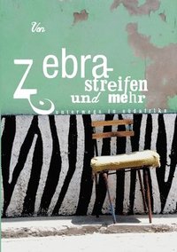 bokomslag Von Zebrastreifen und mehr