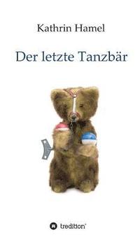 bokomslag Der letzte Tanzbär