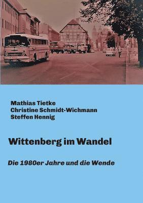 Wittenberg im Wandel 1