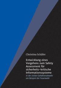 bokomslag Entwicklung eines Vorgehens zum Safety Assessment für sicherheits-kritische Informationssysteme