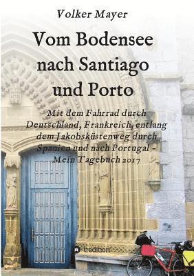 bokomslag Vom Bodensee nach Santiago und Porto