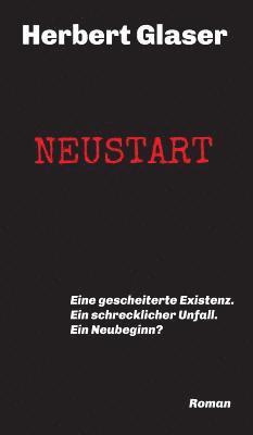 Herbert Glaser - Neustart, Inbunden