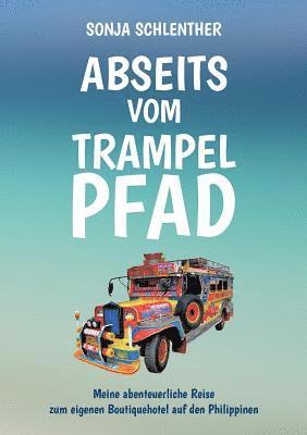 Abseits vom Trampelpfad 1