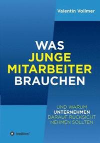 bokomslag Was junge Mitarbeiter brauchen