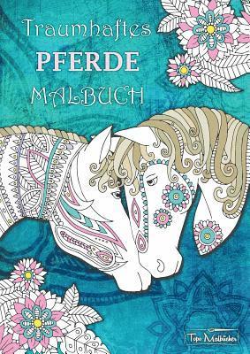 Traumhaftes Pferde Malbuch