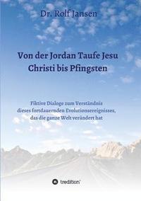 bokomslag Von der Jordan Taufe Jesu Christi bis Pfingsten