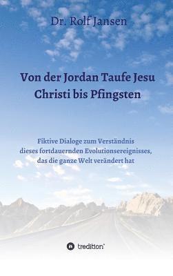 Rolf Jansen - Von der Jordan Taufe Jesu Christi bis Pfingsten, Inbunden
