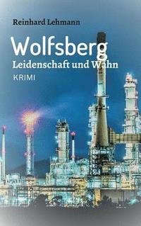 bokomslag Wolfsberg - Leidenschaft und Wahn