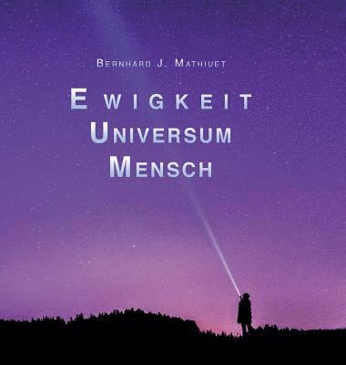 bokomslag Ewigkeit Universum Mensch