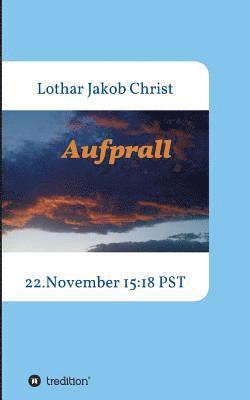 bokomslag Aufprall: 22.November 15:18 PST