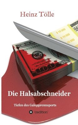 bokomslag Die Halsabschneider - Tiefen des Galopprennsports