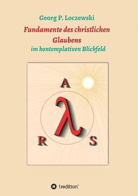Georg P. Loczewski - Fundamente des christlichen Glaubens: im kontemplativen Blickfeld, Häftad