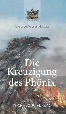 Die Kreuzigung des Phönix 1