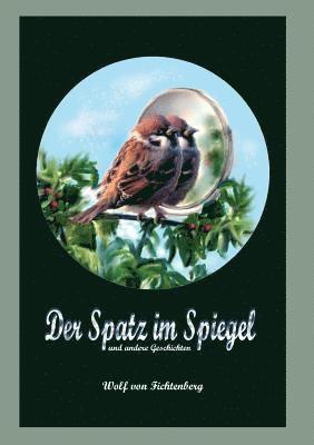 bokomslag Der Spatz im Spiegel