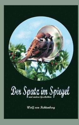 bokomslag Der Spatz im Spiegel