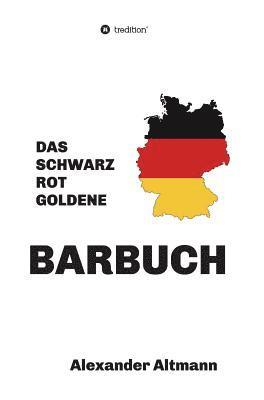 Alexander Altmann - Das schwarzrotgoldene Barbuch, Inbunden