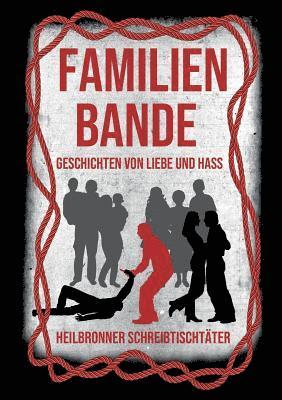 Familienbande - Geschichten von Liebe und Hass 1