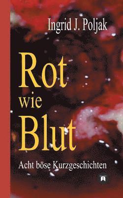 Rot wie Blut: Acht böse Kurzgeschichten 1