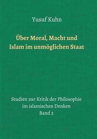 bokomslag Über Moral, Macht und Islam im unmöglichen Staat