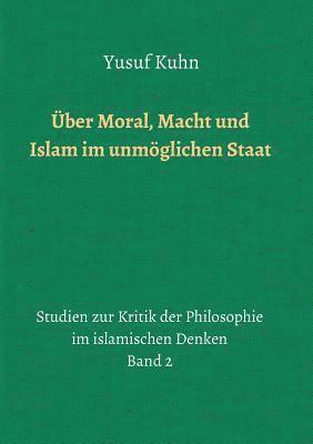 bokomslag Über Moral, Macht und Islam im unmöglichen Staat