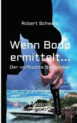 Robert Schwarz - Wenn Bodo ermittelt..., Häftad