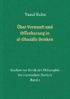 bokomslag Über Vernunft und Offenbarung in al-Ghaz&#257;l&#299;s Denken