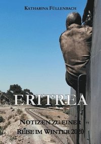 bokomslag Eritrea: Notizen zu einer Reise im Winter 2020