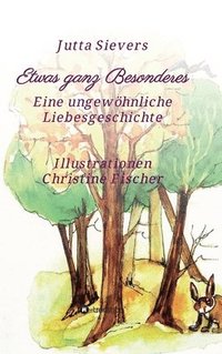 bokomslag Etwas ganz Besonderes: Eine ungewöhnliche Liebesgeschichte